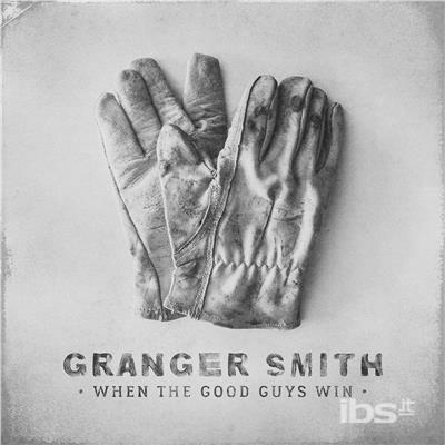 When The Good Guys Win - CD Audio di Granger Smith