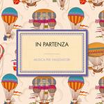 In partenza. Musica per viaggiatori