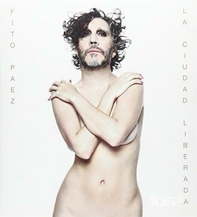 La Ciudad Liberada - CD Audio di Fito Paez