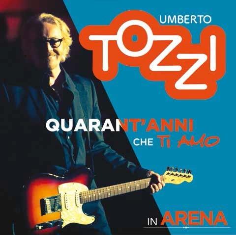 Live all'Arena di Verona. 40 Anni che ti amo - CD Audio + DVD di Umberto Tozzi