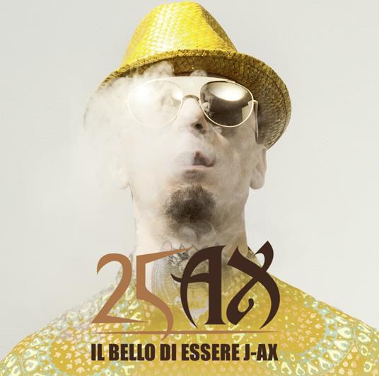 Il bello di essere J-Ax. 25 Anni di successi 1993-2018 - CD Audio di J-Ax