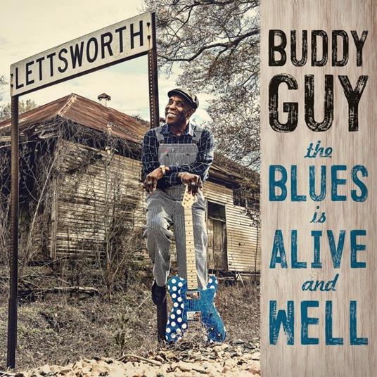The Blues Is Alive and Well - CD Audio di Buddy Guy