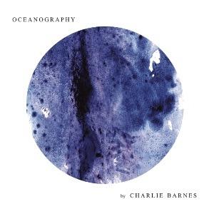 Oceanography - Vinile LP + CD Audio di Charlie Barnes