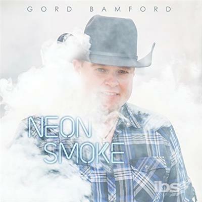 Neon Smoke - CD Audio di Gord Bamford