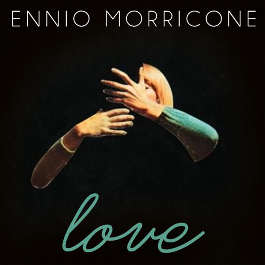 Love (Colonna sonora) - CD Audio di Ennio Morricone