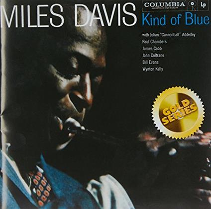 Kind Of Blue (Gold Series) - CD Audio di Miles Davis