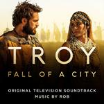 Troy. Fall of a City (Colonna sonora)