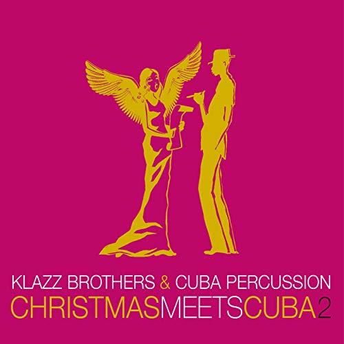 Christmas Meets Cuba 2 - CD Audio di Klazz Brothers