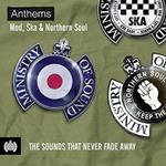 Anthems. Mod, Ska & Northern Soul