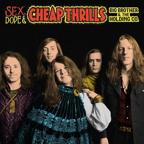 Sex, Dope & Cheap Thrills (feat. Janis Joplin) - CD Audio di Big Brother & the Holding Company