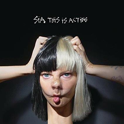 This Is Acting - 1000 Forms of Fear - CD Audio di Sia
