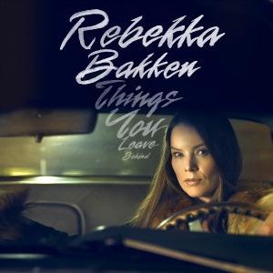 Things You Leave Behind - CD Audio di Rebekka Bakken
