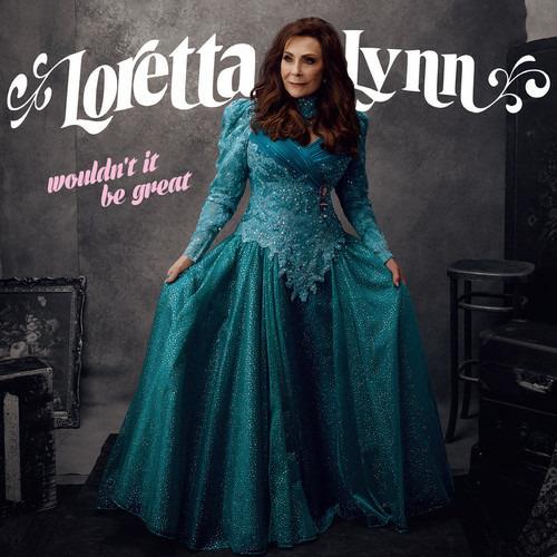 Wouldn't It Be Great - CD Audio di Loretta Lynn