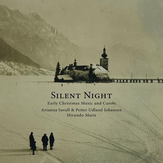 Silent Night. Early Christmas Music and Carols - CD Audio di Arianna Savall,Petter Udland Johansen