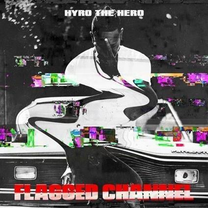 Flagged Channel - CD Audio di Hyro the Hero