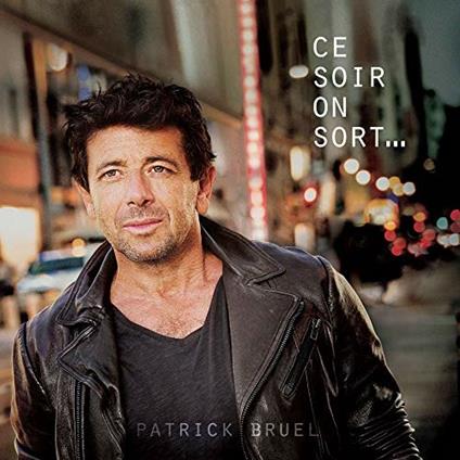 Ce soir on sort... - Vinile LP di Patrick Bruel