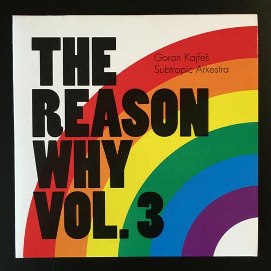 The Reason Why, Vol.3 - CD Audio di Goran Kajfes