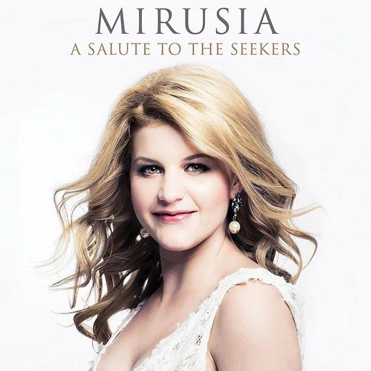 A Salute to the Seekers - CD Audio di Mirusia