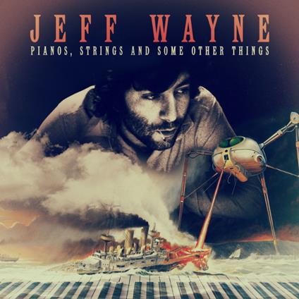 Pianos Strings and Some Other Things - CD Audio di Jeff Wayne