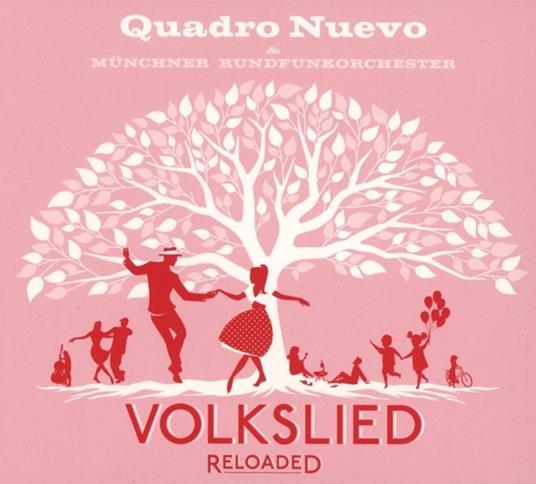 Volkslied Reloaded - CD Audio di Quadro Nuevo