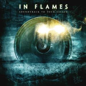 Soundtrack to Your Escape (2014 Reissue) - CD Audio di In Flames