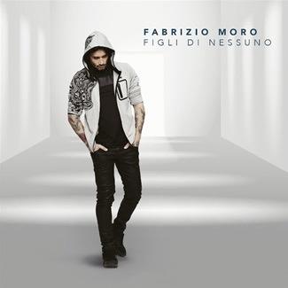Figli di nessuno - CD Audio di Fabrizio Moro