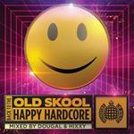 Ministry of Sounds. Back to the Old Skool Happy Hardcore