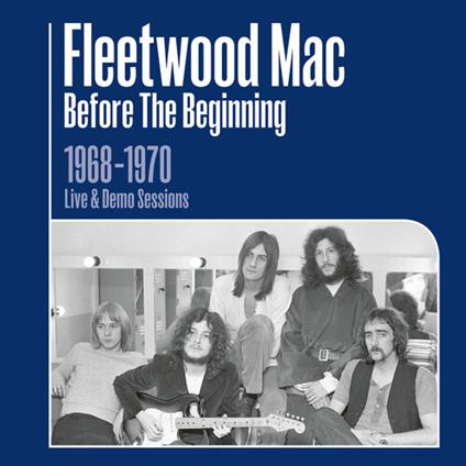 Before The Beginning: Live 1968-1970 - CD Audio di Fleetwood Mac