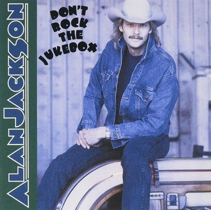 Don't Rock The Jukebox (Gold Series) - CD Audio di Alan Jackson