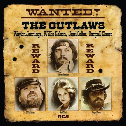 Wanted! The Outlaws - Vinile LP di Willie Nelson,Waylon Jennings,Jessi Colter,Tompall Glaser