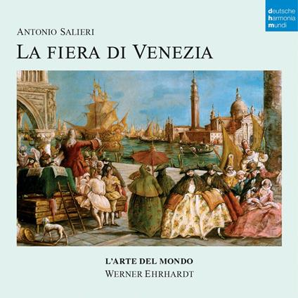 La fiera di Venezia - CD Audio di Antonio Salieri,L' Arte del Mondo,Werner Ehrhardt