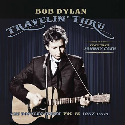 Travelin' Thru 1967-1969. The Bootleg Series vol.15 - Vinile LP di Bob Dylan