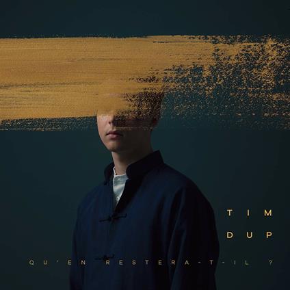 Qu'en restera-t-il? - Vinile LP di Tim Dup