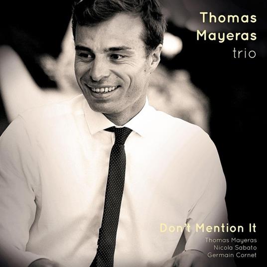 Don't Mention it - CD Audio di Thomas Mayeras