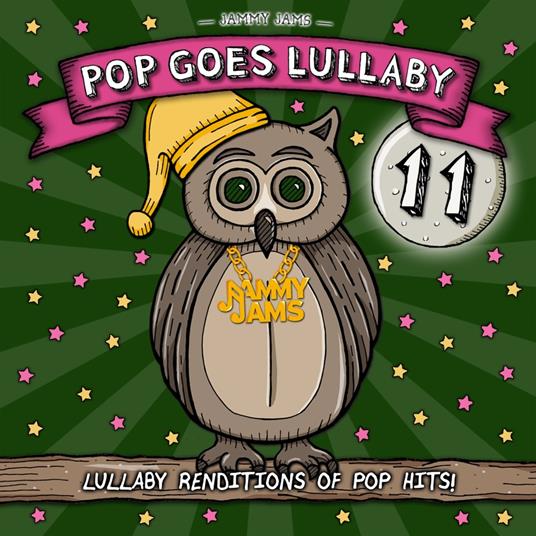 Pop Goes Lullaby 11 - CD Audio di Jammy Jams