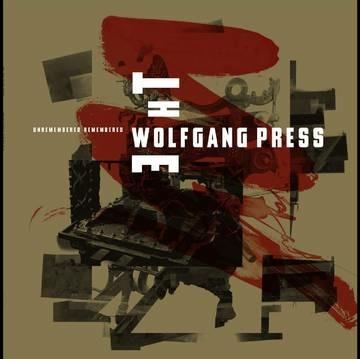 Unremembered, Remembered - Vinile LP di Wolfgang Press