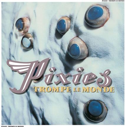 Trompe Le Monde (2026 Remaster) - CD Audio di Pixies
