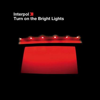 Turn on the Bright Lights - Vinile LP di Interpol