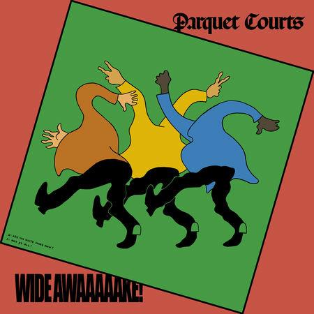 Wide Awake! - CD Audio di Parquet Courts