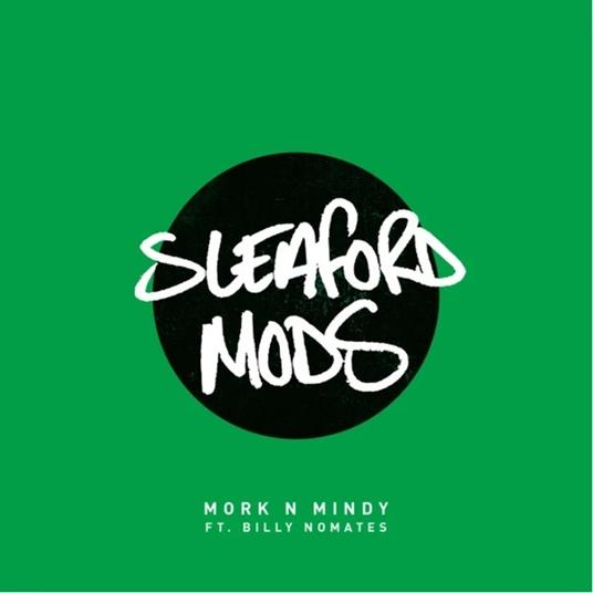 Mork 'n' Mindy - Vinile 7'' di Sleaford Mods