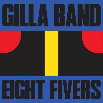 Eight Fivers - Vinile LP di Gilla Band