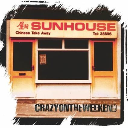 Crazy On The Weekend - Vinile LP di Sunhouse