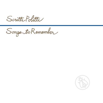 Songs To Remember - CD Audio di Scritti Politti