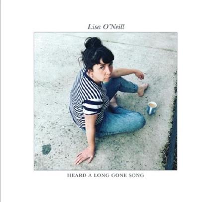 Heard a Long Gone Song - CD Audio di Lisa O'Neill