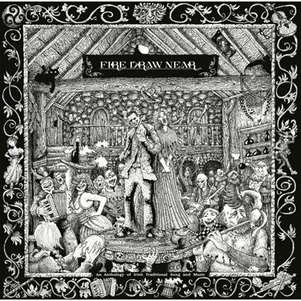 Fire Draw Near - Vinile LP