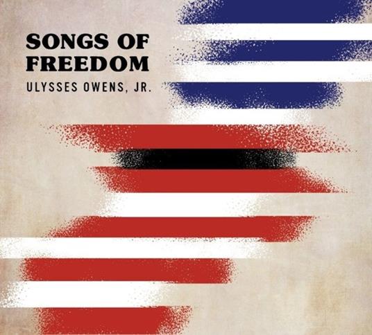 Songs of Freedom - CD Audio di Ulysses Owens