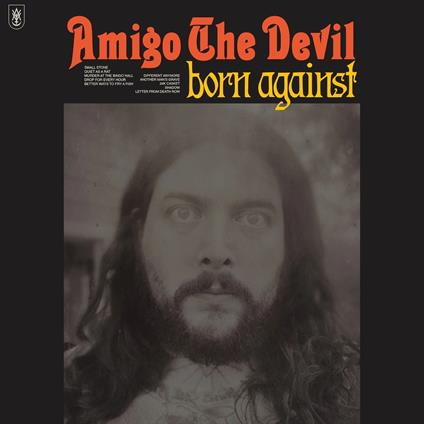 Born Against - Vinile LP di Amigo the Devil