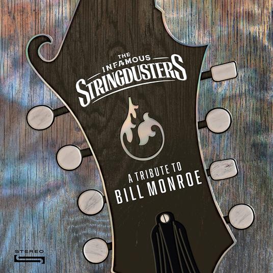 Tribute To Bill Monroe - CD Audio di Infamous Stringdusters