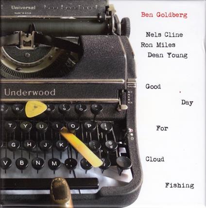 Good Day For Cloud Fishing - CD Audio di Ben Goldberg