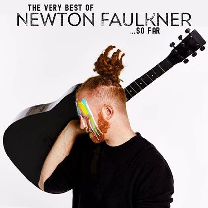 The Very Best of Newton Faulkner... So Far - CD Audio di Newton Faulkner